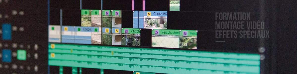 Formation Montage Vidéo effets spéciaux