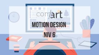 formation Niv 6 RNCP Motion designer Ecole comart design